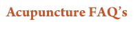 Acupuncture FAQ’s
