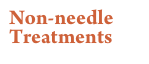 Non-needle Treatments 