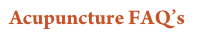 Acupuncture FAQ’s