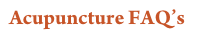 Acupuncture FAQ’s